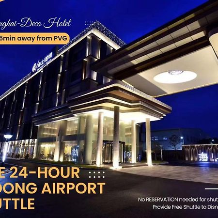 Shanghai-Deco Hotel-Free Shuttle Bus To Pudong Airport And Disneyland Dış mekan fotoğraf